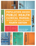 [Excerpt from] Population-Based Public Health Clinical Manual: The Henry Street Model for Nurses (4th ed.) by Patricia M. Schoon and Carolyn M. Porta