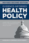 [Excerpt from] Evidence-Informed Health Policy (2nd ed., rev.) by Jacqueline M. Loversidge and Joyce Zurmehly